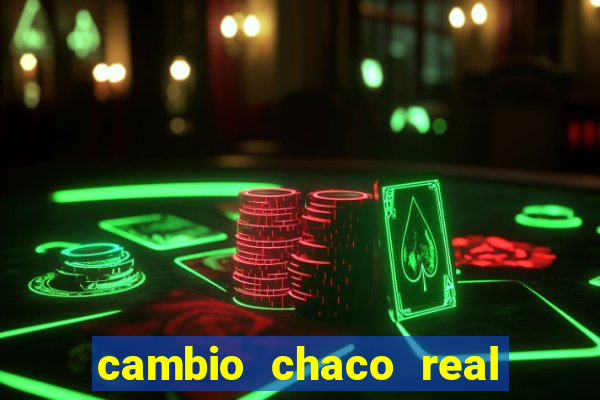 cambio chaco real en guarani